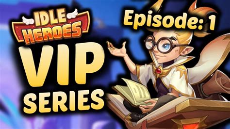idle heroes vip 3|The Start of Something NEW! .